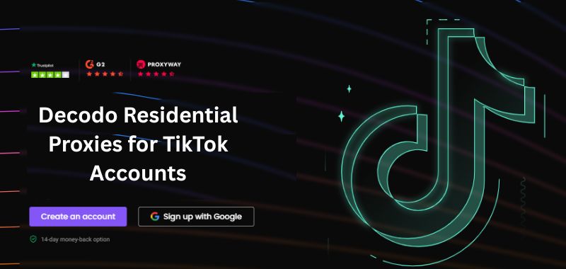 Decodo Residential Proxies for TikTok Accounts Decodo Residential Proxies for TikTok Accounts